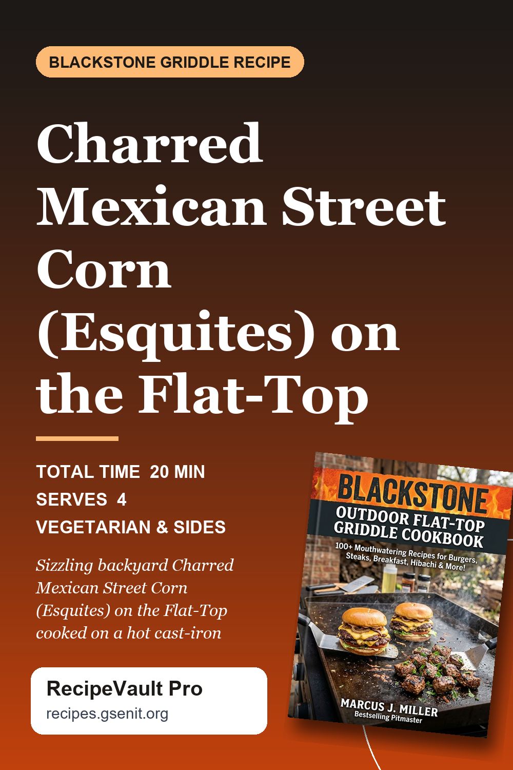 Charred Mexican Street Corn (Esquites) on the Flat-Top