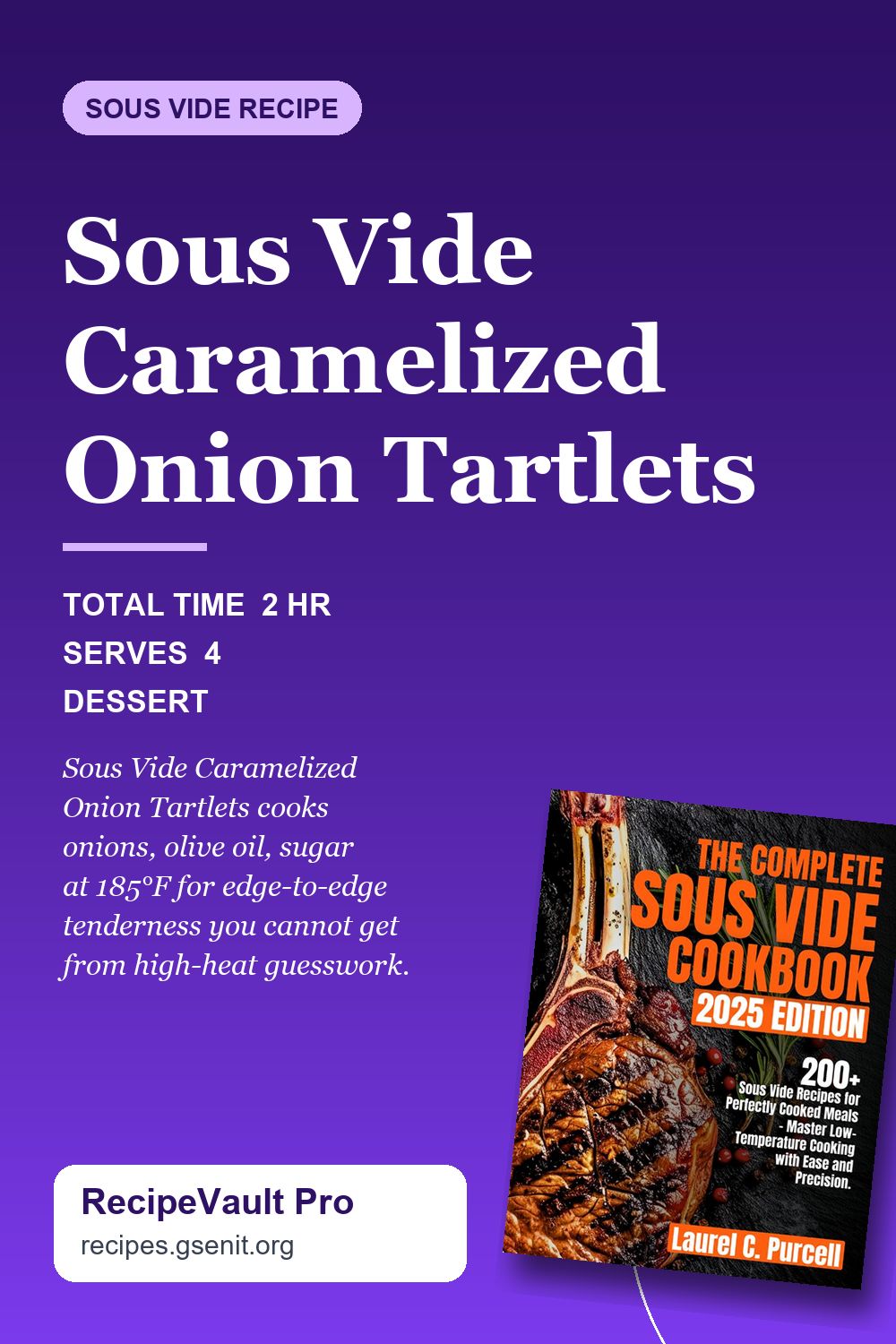 Sous Vide Caramelized Onion Tartlets