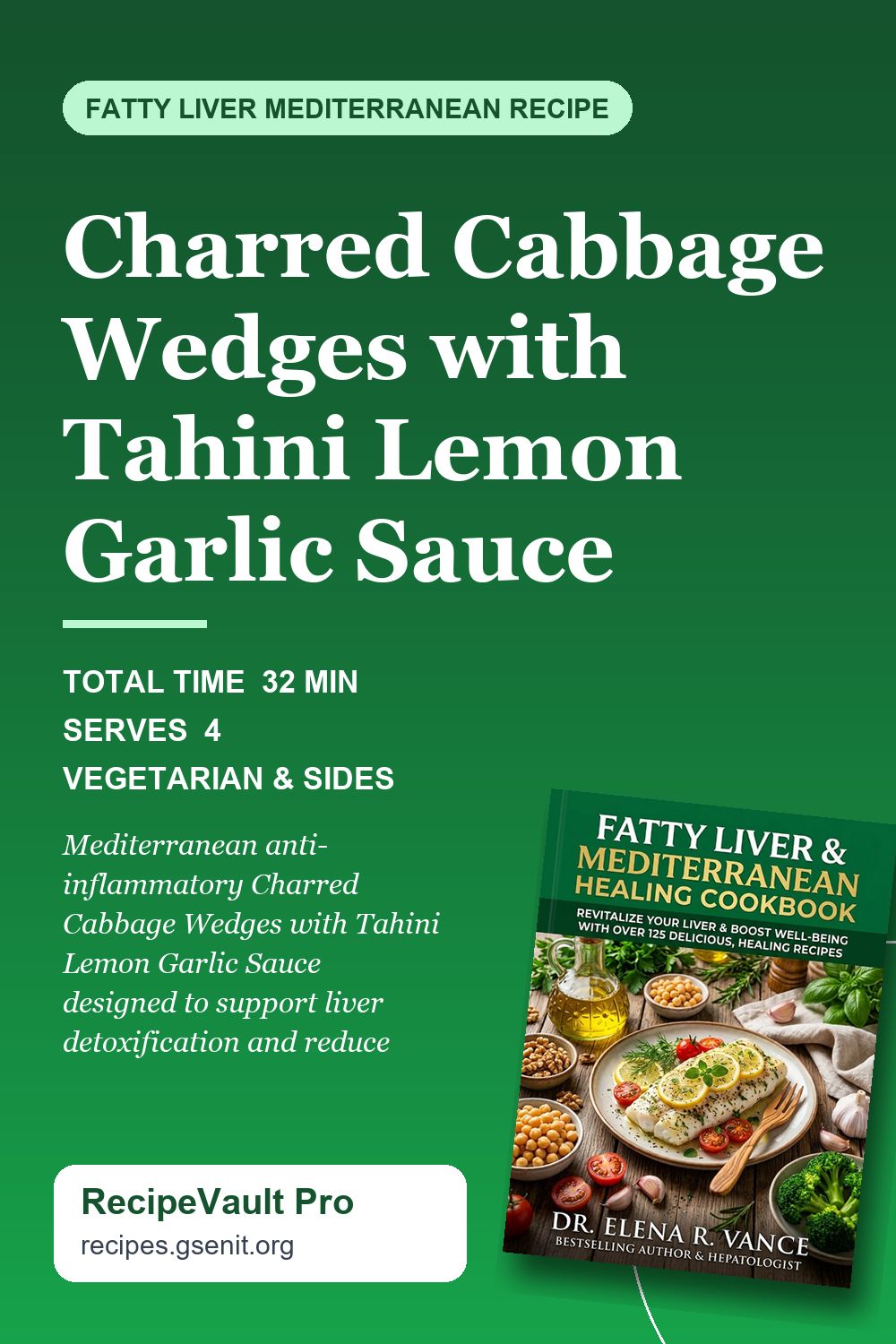 Charred Cabbage Wedges with Tahini Lemon Garlic Sauce