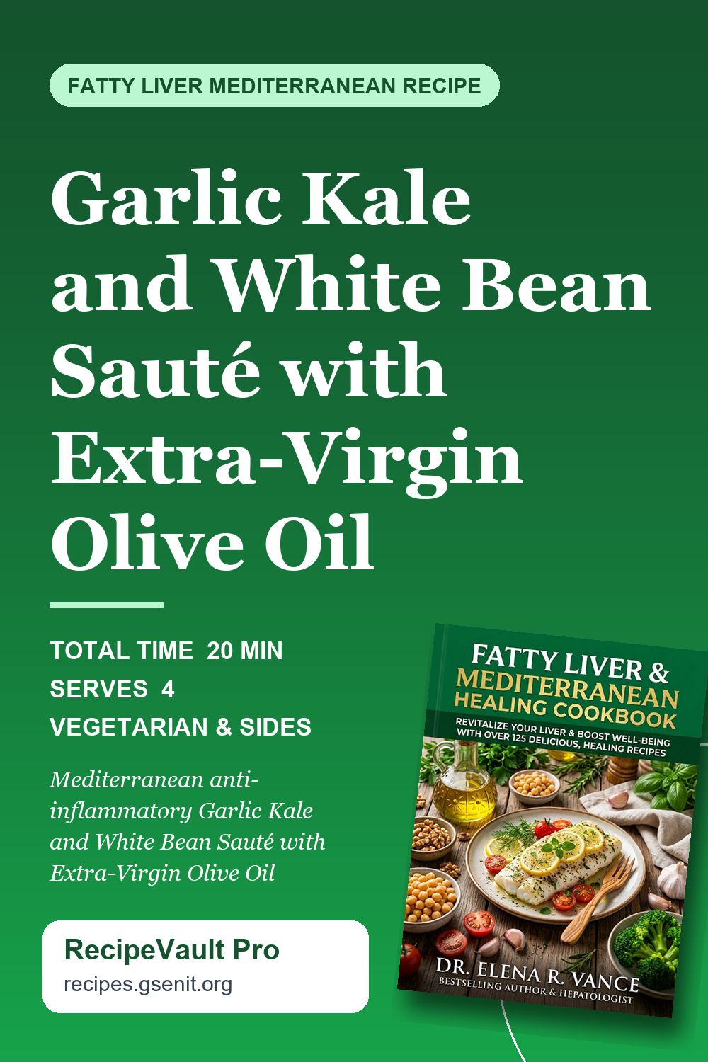 Garlic Kale and White Bean Sauté with Extra-Virgin Olive Oil