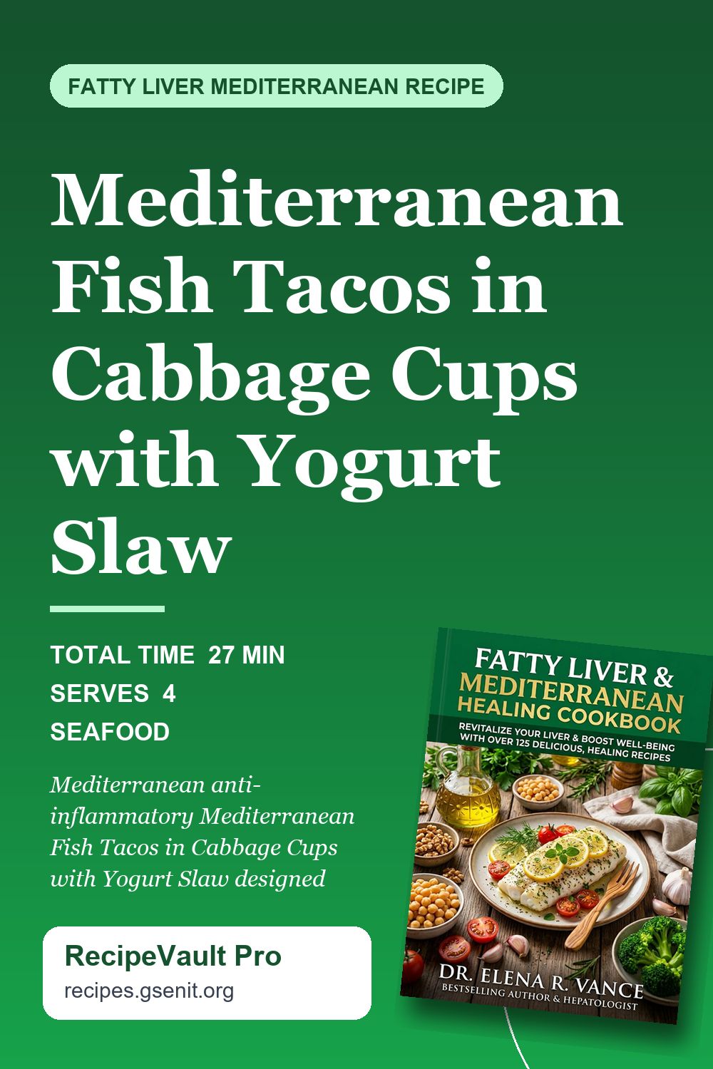 Mediterranean Fish Tacos in Cabbage Cups with Yogurt Slaw