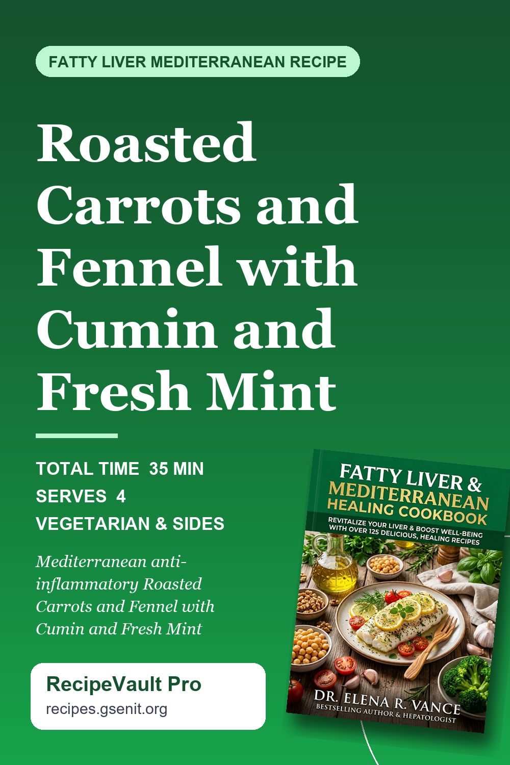Roasted Carrots and Fennel with Cumin and Fresh Mint