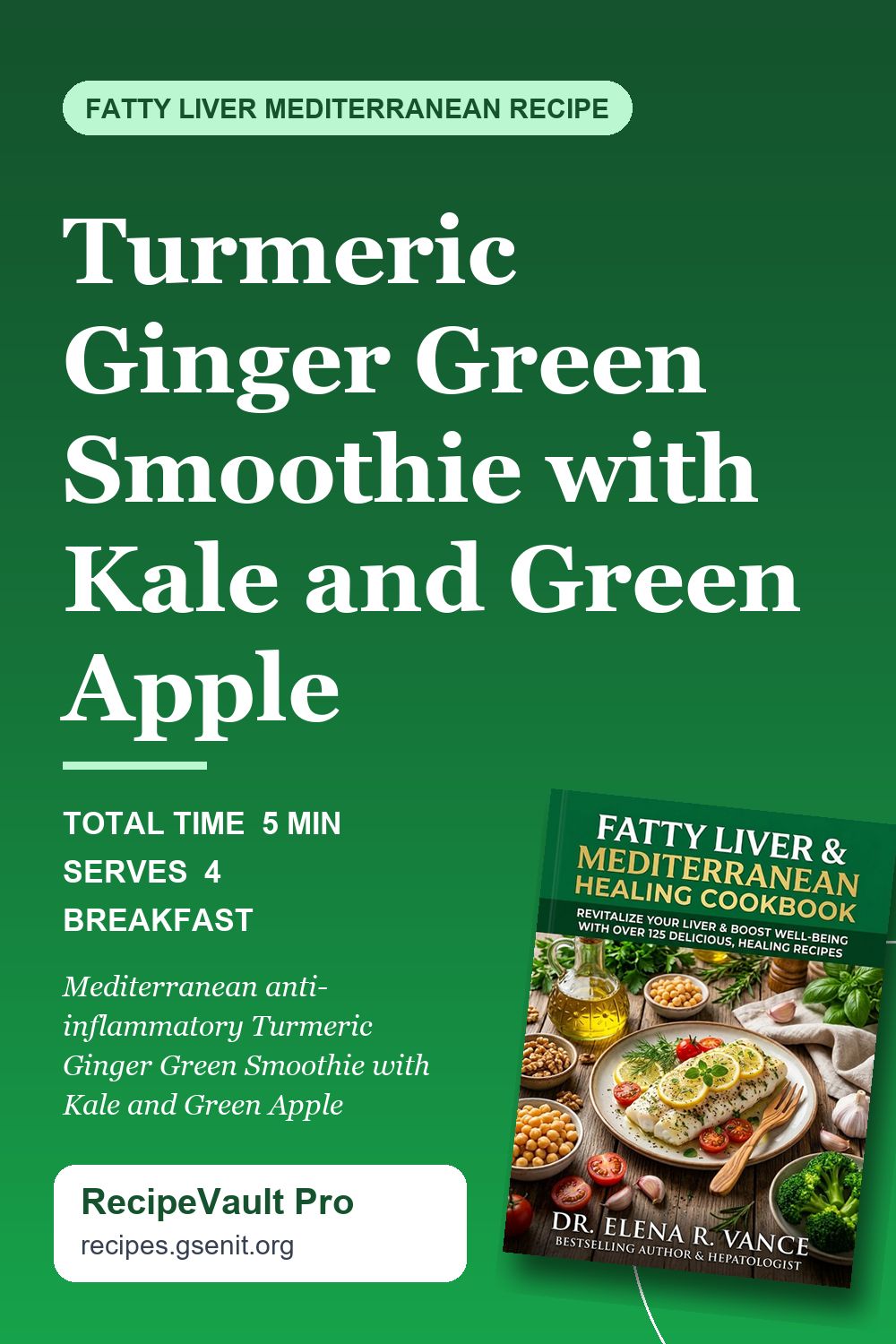 Turmeric Ginger Green Smoothie with Kale and Green Apple