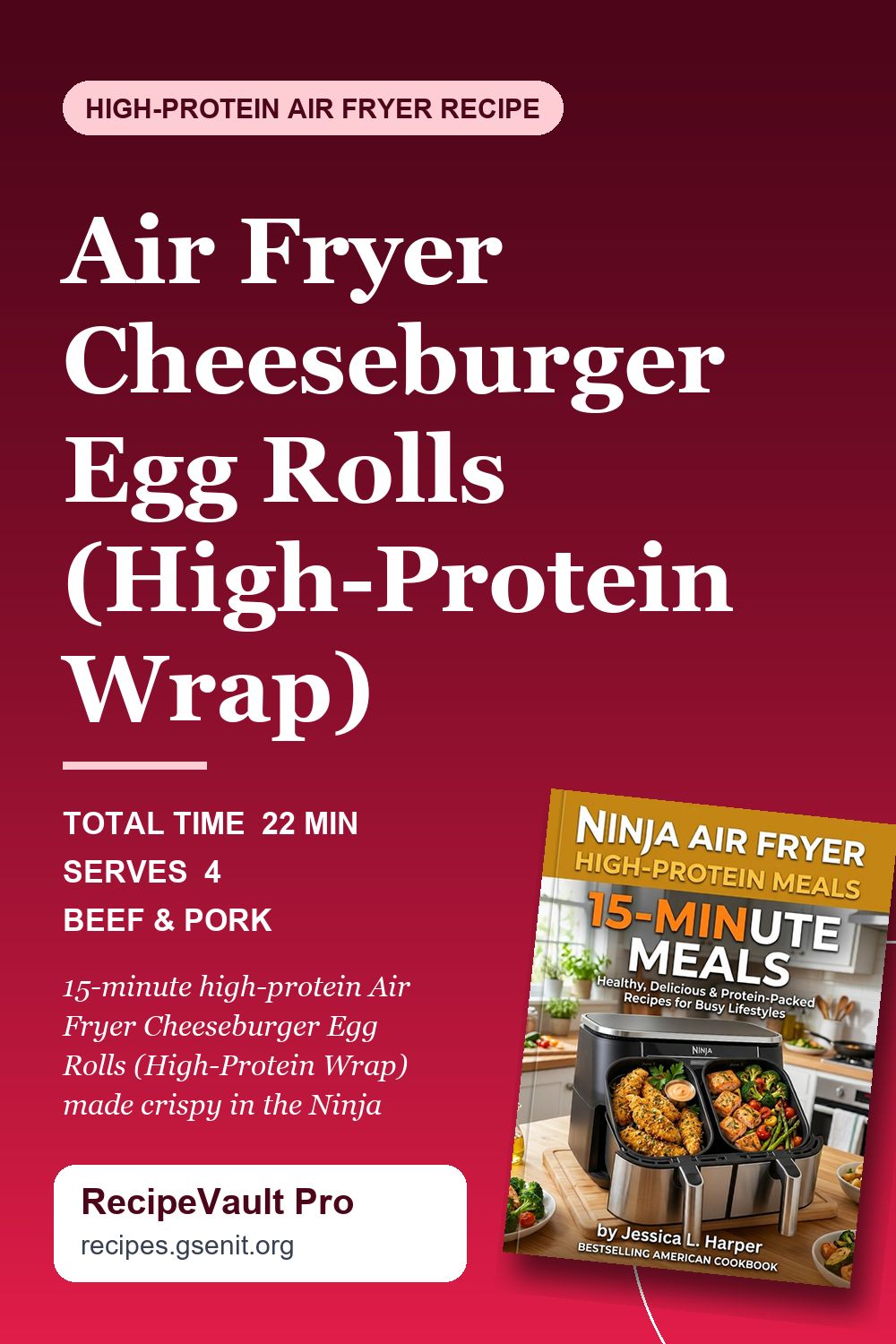 Air Fryer Cheeseburger Egg Rolls (High-Protein Wrap)