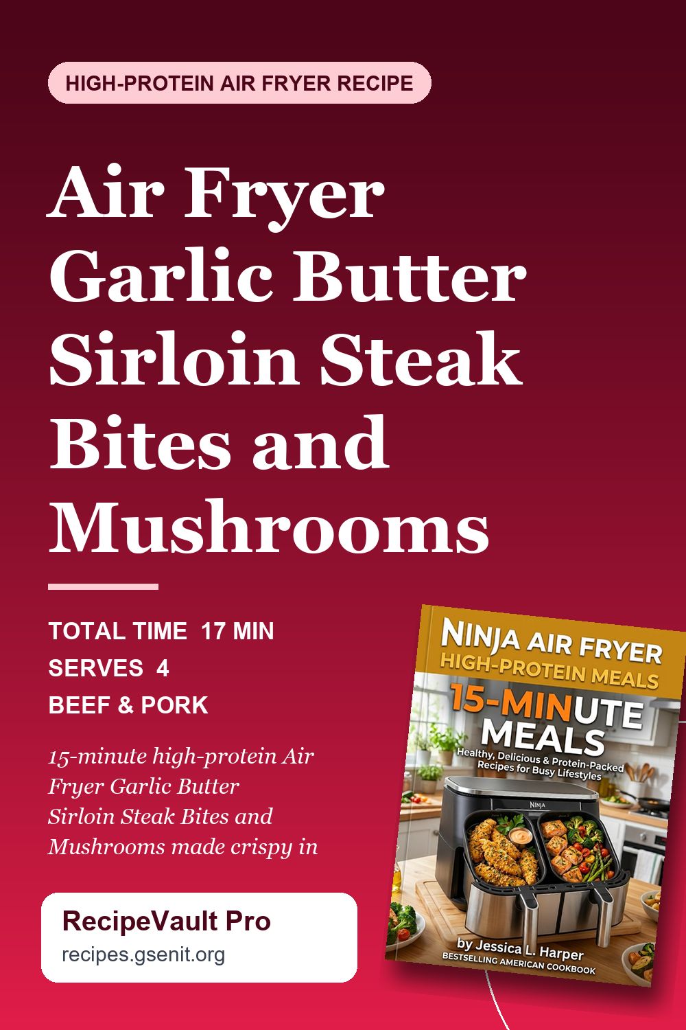 Air Fryer Garlic Butter Sirloin Steak Bites and Mushrooms