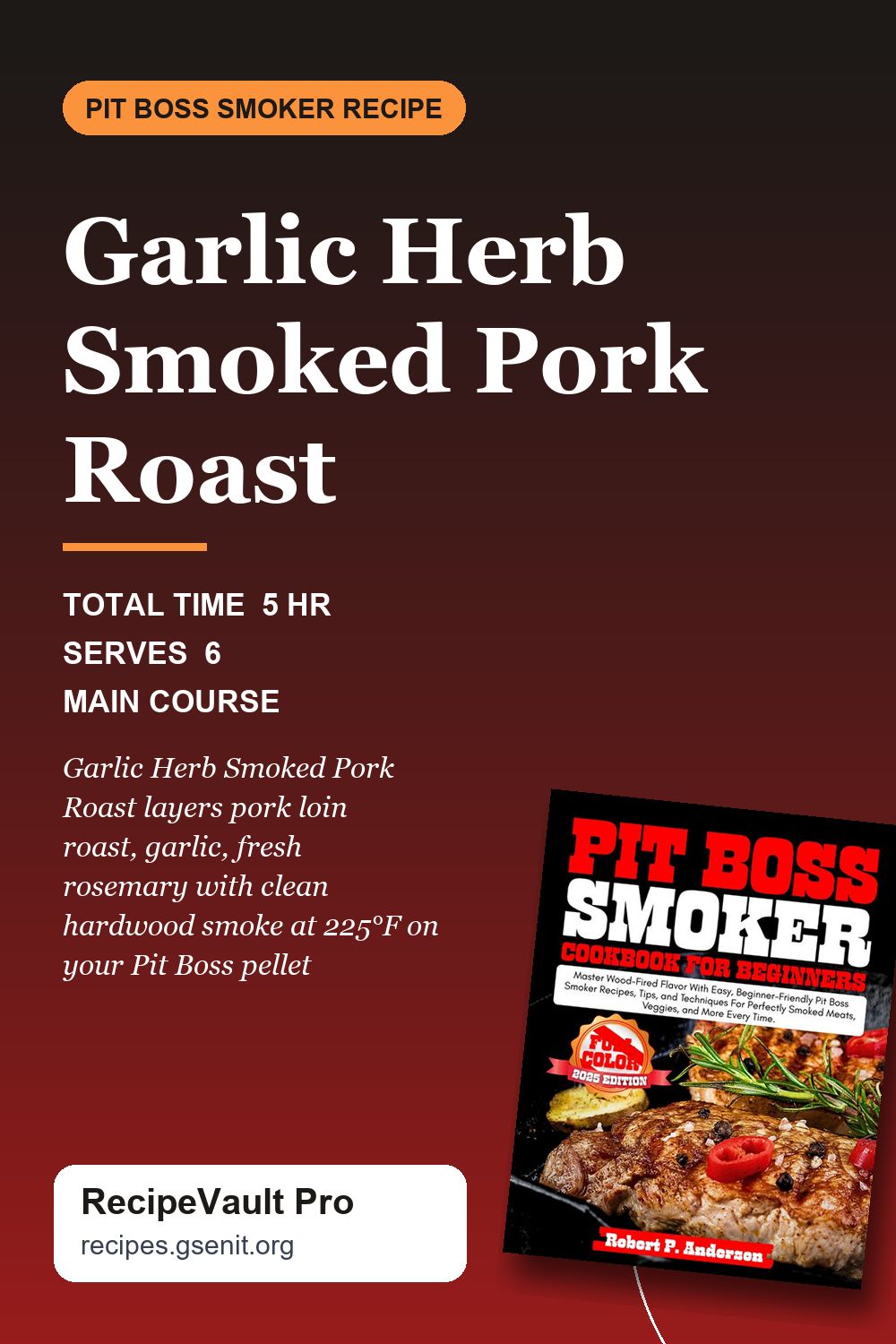 Garlic Herb Smoked Pork Roast