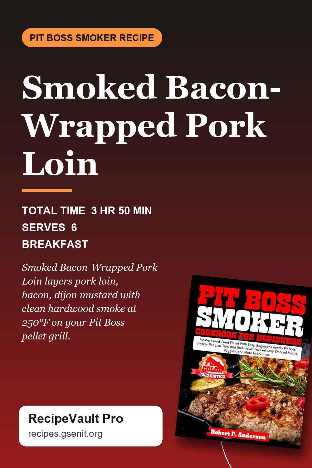Smoked Bacon-Wrapped Pork Loin