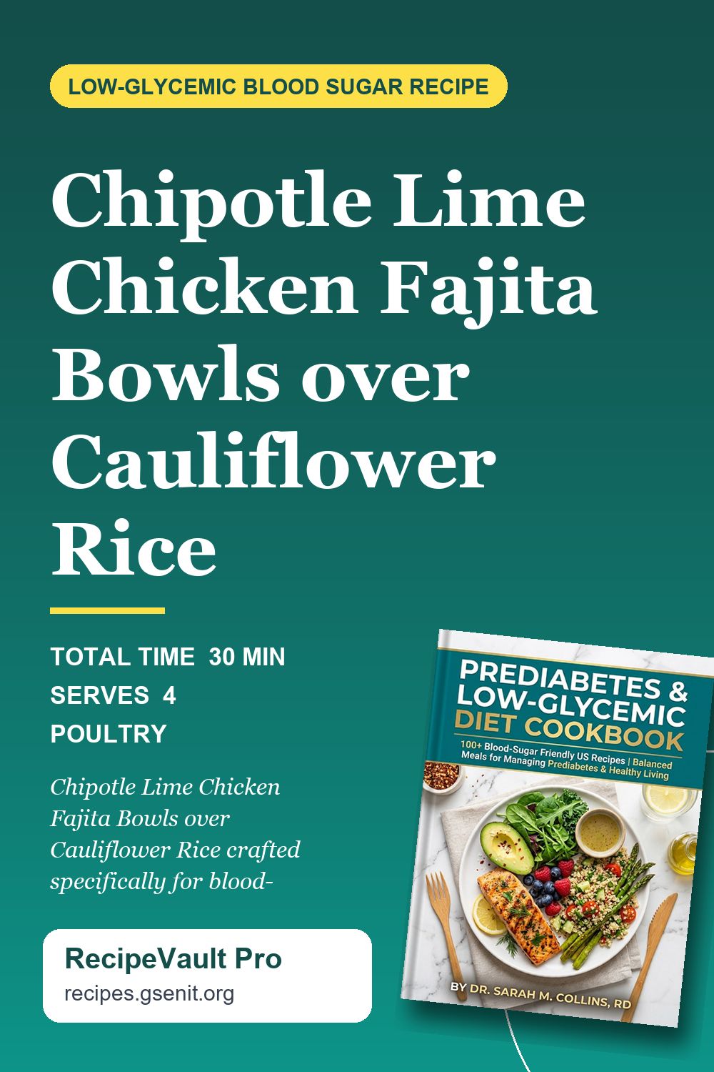 Chipotle Lime Chicken Fajita Bowls over Cauliflower Rice