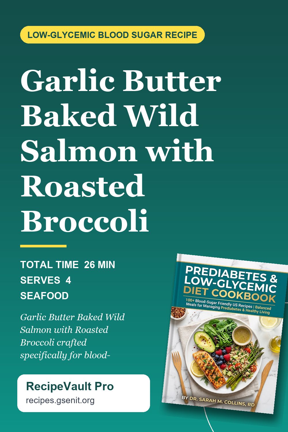 Garlic Butter Baked Wild Salmon with Roasted Broccoli