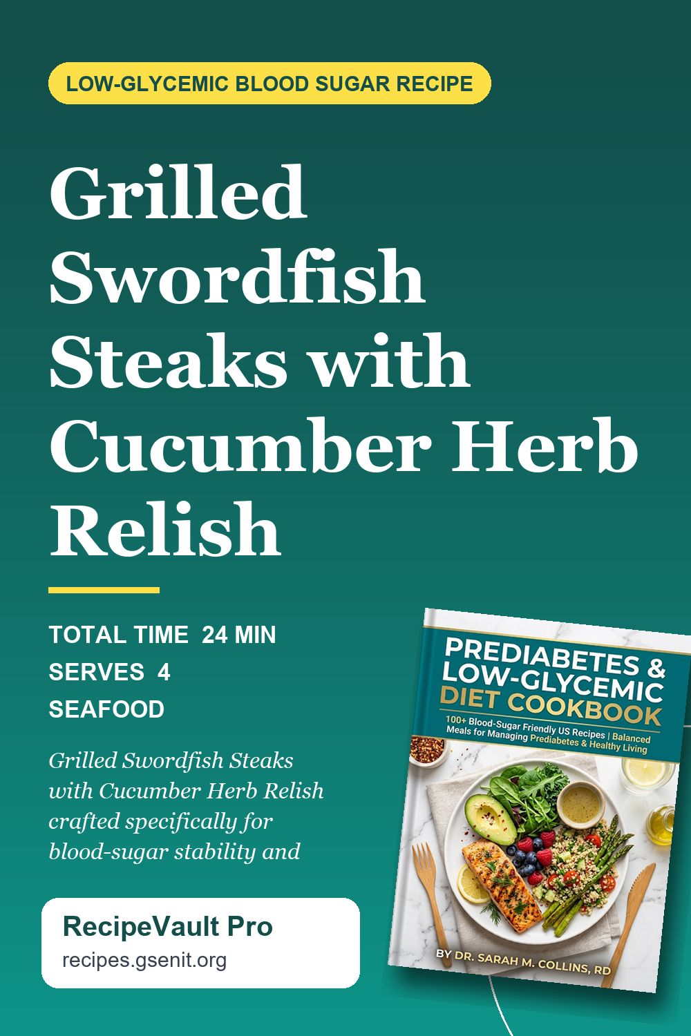 Grilled Swordfish Steaks with Cucumber Herb Relish
