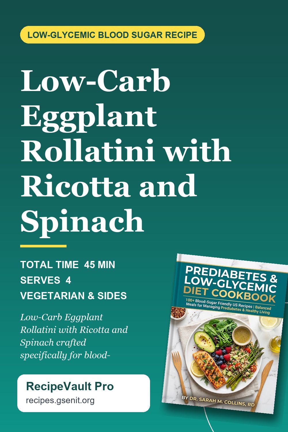 Low-Carb Eggplant Rollatini with Ricotta and Spinach