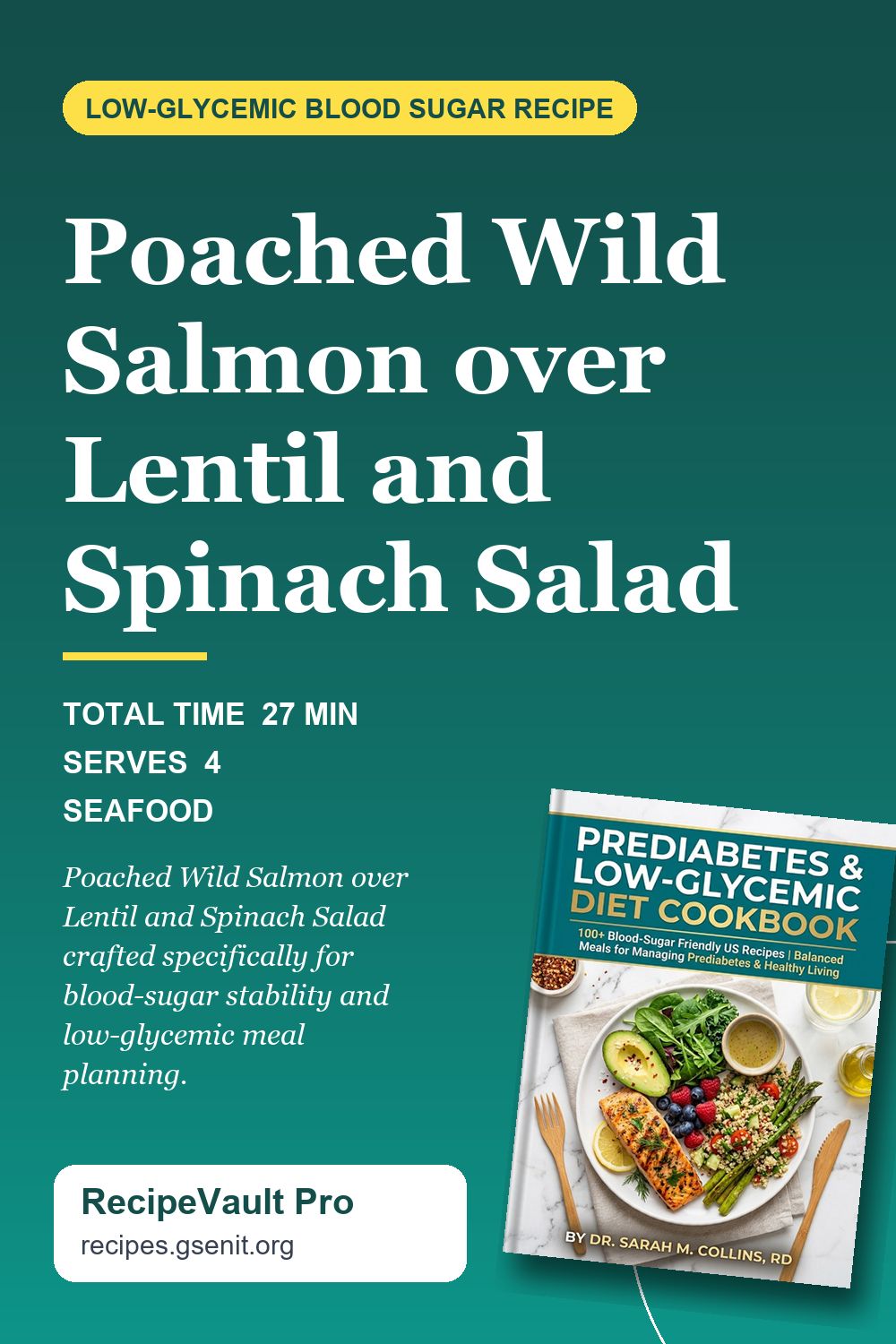 Poached Wild Salmon over Lentil and Spinach Salad