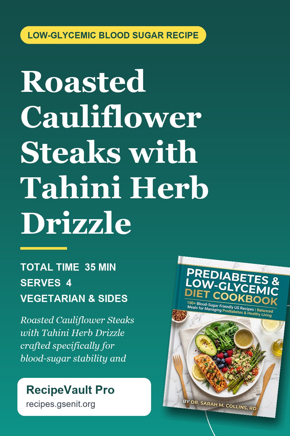Roasted Cauliflower Steaks with Tahini Herb Drizzle
