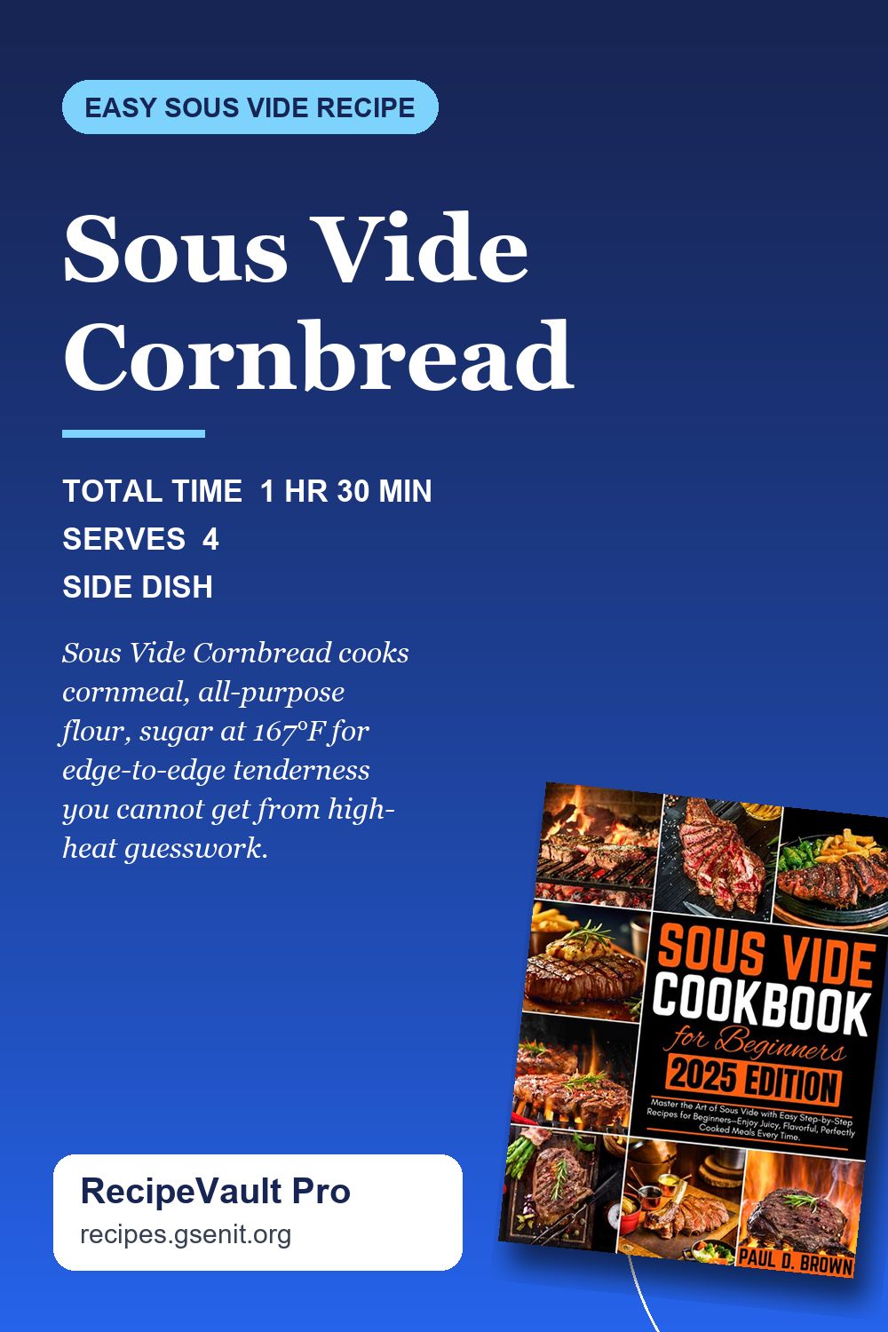 Sous Vide Cornbread
