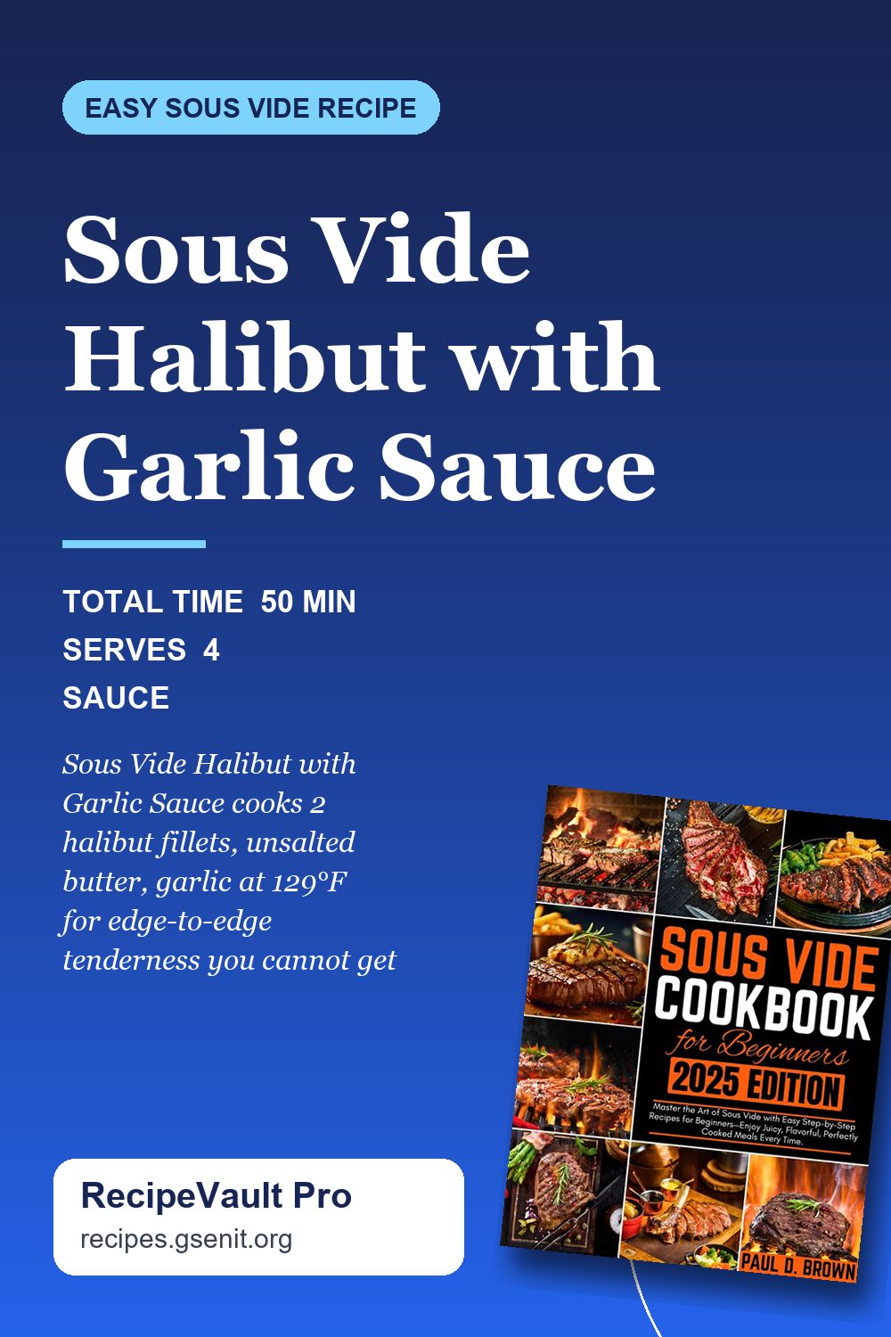Sous Vide Halibut with Garlic Sauce