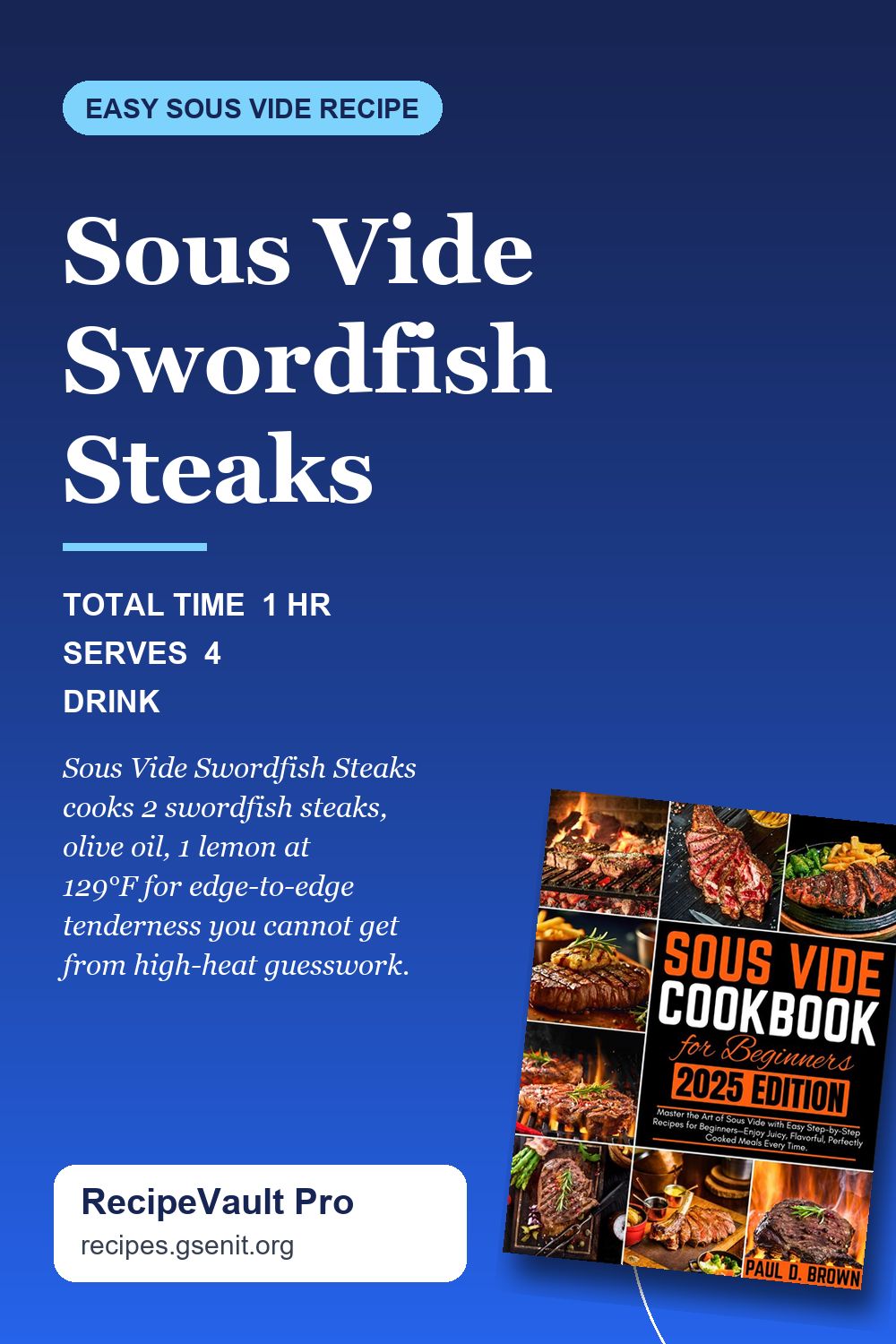 Sous Vide Swordfish Steaks
